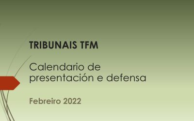 TRIBUNAIS TFM E CALENDARIO DE DEFENSA (Febreiro 2022)