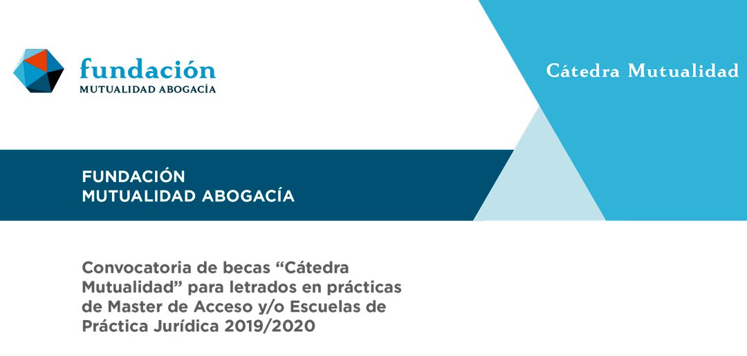 BASES PARA A NOVA CONVOCATORIA DAS BECAS CÁTEDRA DA MUTUALIDADE PARA O CURSO 2019-2020